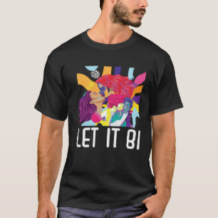 Let It Bi Bisexual Pride March Bisexuality LGBTQ   T-Shirt