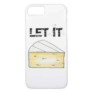Let It Brie (Be) Cheese Wedge Phone Case