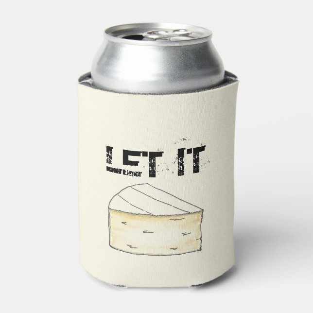 LET IT BRIE (BE) Funny Brie Cheese Foodie Favour Can Cooler (Can Front)