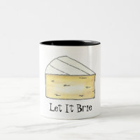 LET IT BRIE (BE) Funny Cheese Wedge Foodie Cooking