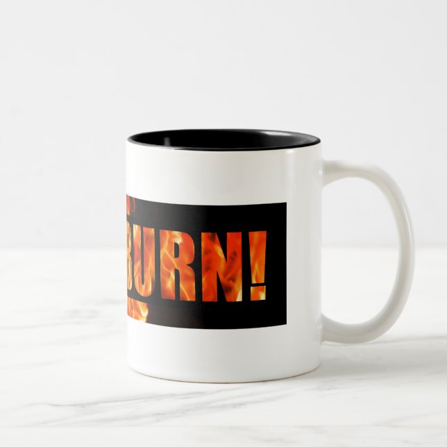 LET IT BURN! Coffee Mug (Right)