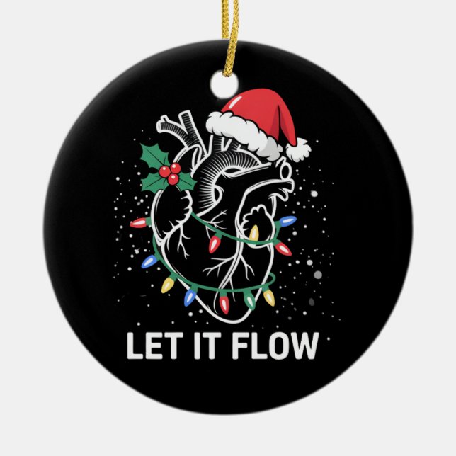Let It Flow Anatomy Heart Cardiac Nurse Santa Hat Ceramic Ornament (Front)