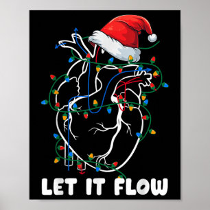 Let It Flow Anatomy Heart Cardiac Nurse Santa Hat Poster