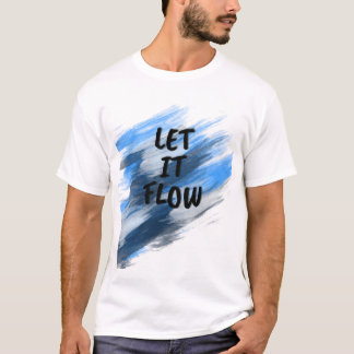 Let It Flow Brushstroke T-Shirt