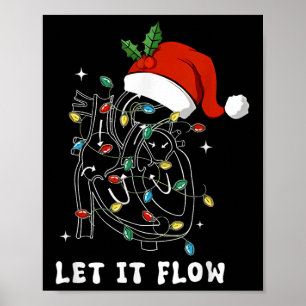 Let It Flow Christmas Cardiac Nurse Heart Anatomy  Poster
