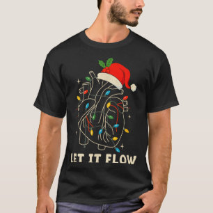 Let It Flow Funny Anatomical Heart Christmas, Medi T-Shirt