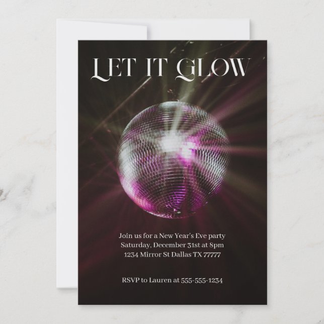 Let it Glow Disco Ball New Years Eve Party Invitation (Front)