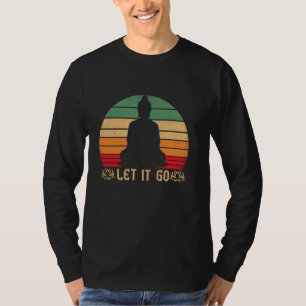 Let It Go Buddha MeditationT-Shirt Vintage Zen Bud T-Shirt