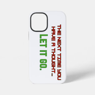 Let it go iPhone 12 mini case