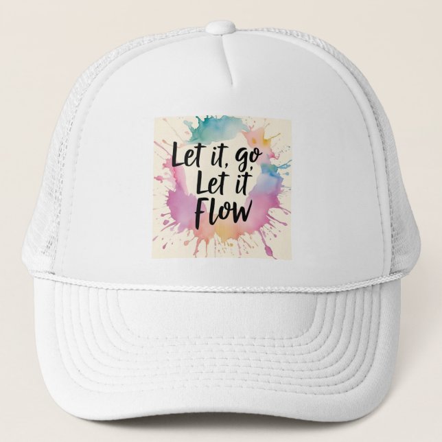 Let It Go Let It Flow – Healing Quote Design for M Trucker Hat (Front)