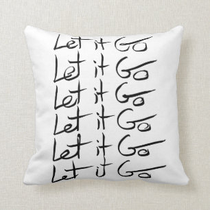 Let it GO! Motivational calligraphy quote Cushion