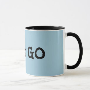 Let it GO Mug