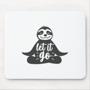 Let It Go Sloth Yoga Yogi Gift Mouse Pad