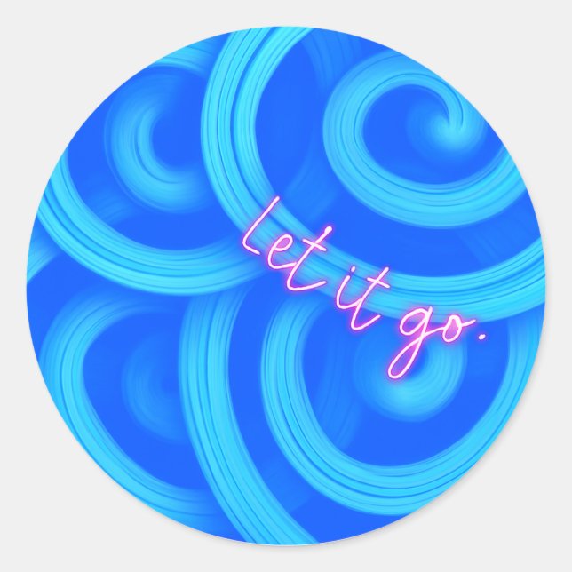 Let It Go Sticker – Blue Swirl Motivational Round  (Front)