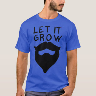 Let It Grow 3 T-Shirt