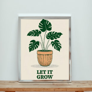 Let It Grow - Minimalist Monstera Plant Poster