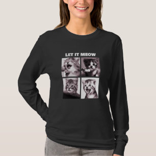 Let It Meow Funny Cats Kitten Singing T-Shirt