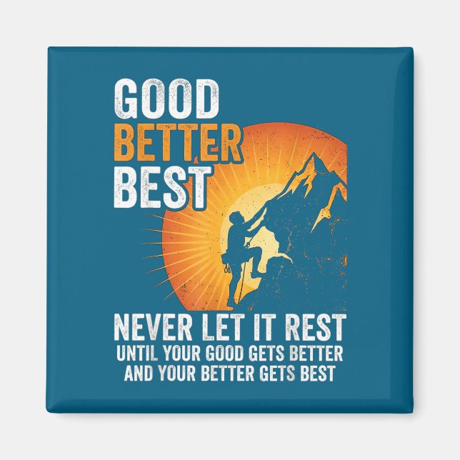 Let It Rest Never Till Better Good Good Gets Laugh Magnet (Front)