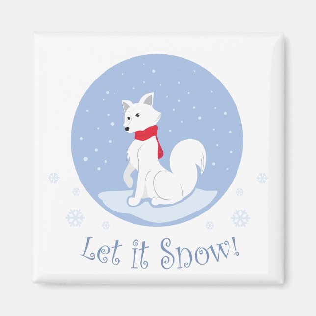 Let It Snow! (Arctic Fox) Magnet (Front)