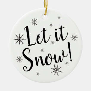 Let it Snow Black and White Snowflake Ceramic Ornament