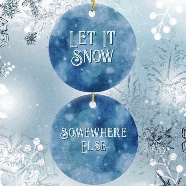 Let It Snow Blue Christmas Ceramic Ornament (Creator Uploaded)
