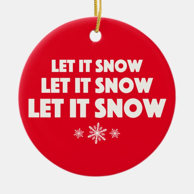 Let It Snow! Ceramic Ornament (Front)