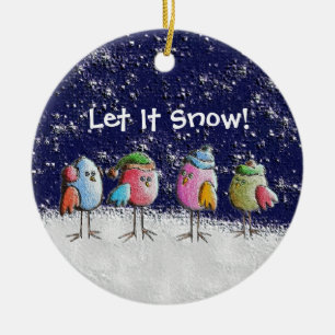 Let It Snow! Ceramic Ornament