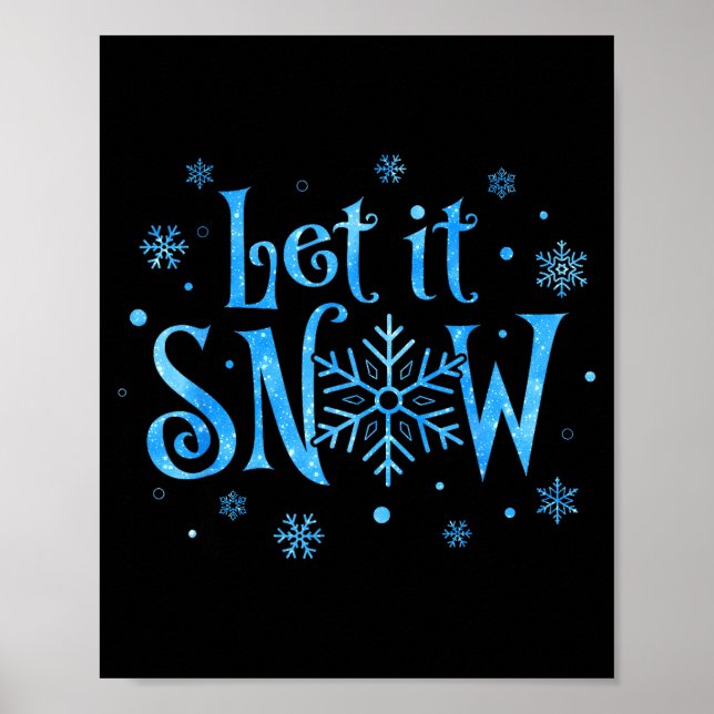 Let It Snow Christmas Snowflakes Men Women Family  Poster (Front)