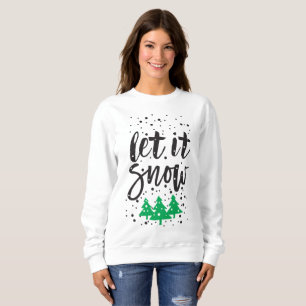 Let It Snow Christmas Sweatshirt for Women