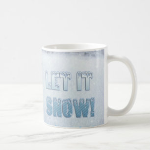 Let It Snow Coffee Mug