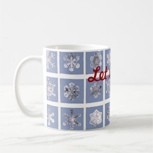 Let it snow! coffee mug