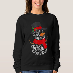Let It Snow Cute Christmas Snowman Winter Holiday Sweatshirt