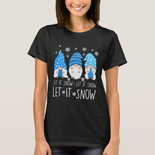 Let It Snow Cute Three Blue Gnome Matching Family  T-Shirt