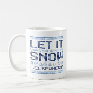 Let It Snow… Elsewhere Coffee Mug