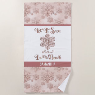Let it Snow–Funny Christmas Beach Pink Beach Towel