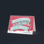 Let It Snow Funny Christmas Greeting Card<br><div class="desc">Let it snow,  let it snow,  let it snow.  Well,  within reason,  anyway!  Fun,  modern design with hand lettering in a modern calligraphy style in a festive red,  deep ocean blue and teal colour scheme makes a humourous,  contemporary greeting this holiday season.</div>