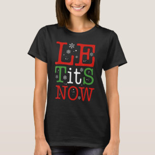 Let It Snow Funny Christmas Xmas Women Men Winter T-Shirt