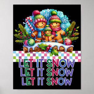 Let It Snow Gingerbread Family Christmas T Shirt Poster
