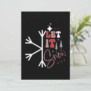 Let It Snow Happy Holiday Greeting Flat Card