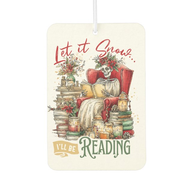Let It Snow I'll Be Reading  Car Air Freshener (Front)