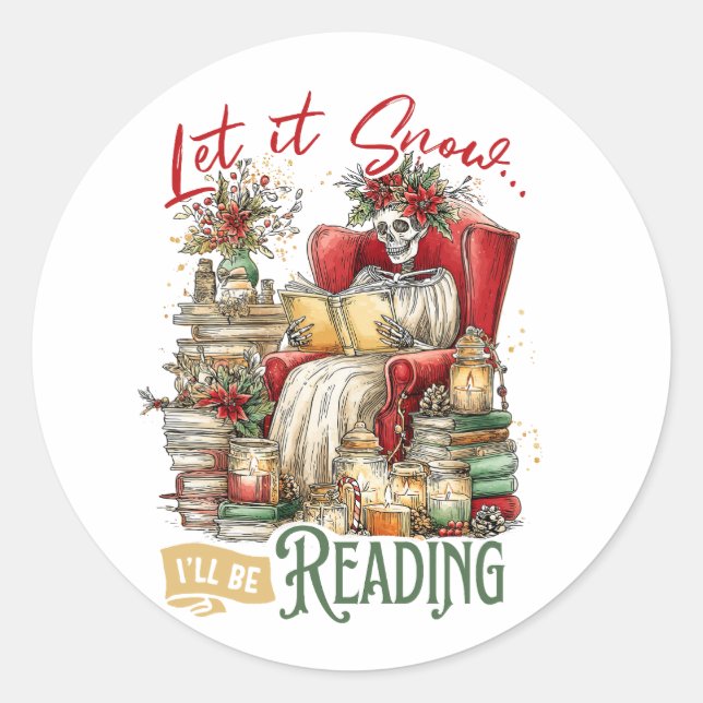 Let It Snow I'll Be Reading  Classic Round Sticker (Front)