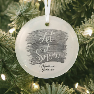 Let it Snow in Faux Silver Paint Custom Name Glass Tree Decoration