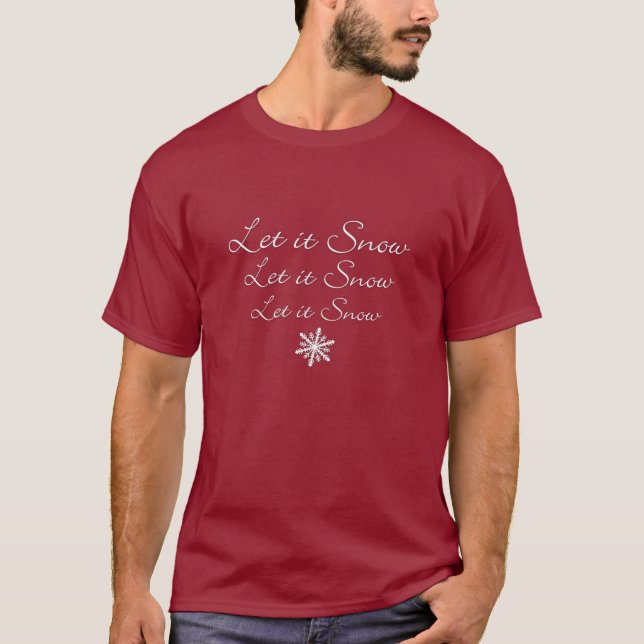 Let It Snow - In winter white letters T-Shirt (Front)
