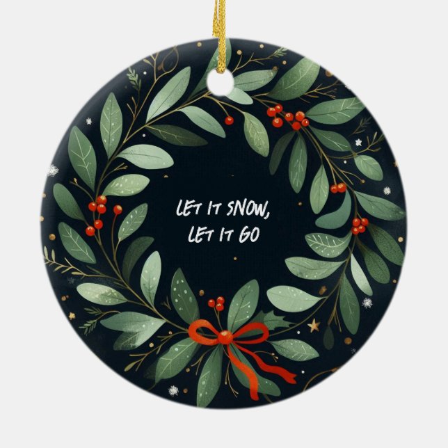 Let it Snow, Let it Go Christmas Ornament (Back)