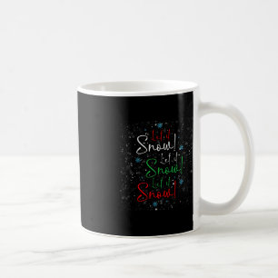 Let It Snow Let It Snow Let It Snow Snowflake Chri Coffee Mug