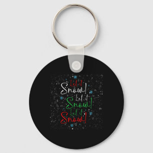 Let It Snow Let It Snow Let It Snow Snowflake Chri Key Ring