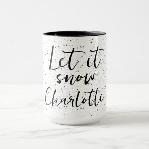 Let it Snow + Name Mug
