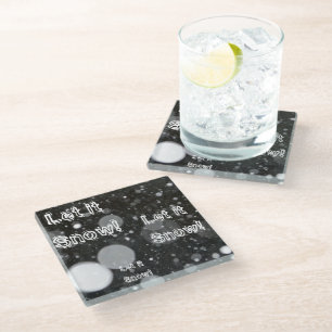 Let it Snow on a Snowy Background Glass Coaster