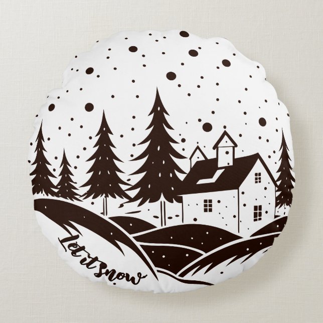 LET IT SNOW	 ROUND CUSHION (Front)