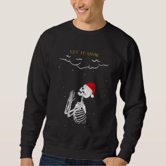 Let it Snow Skeleton Sweatshirt